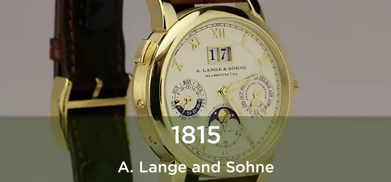 1815 A. Lange and Sohne