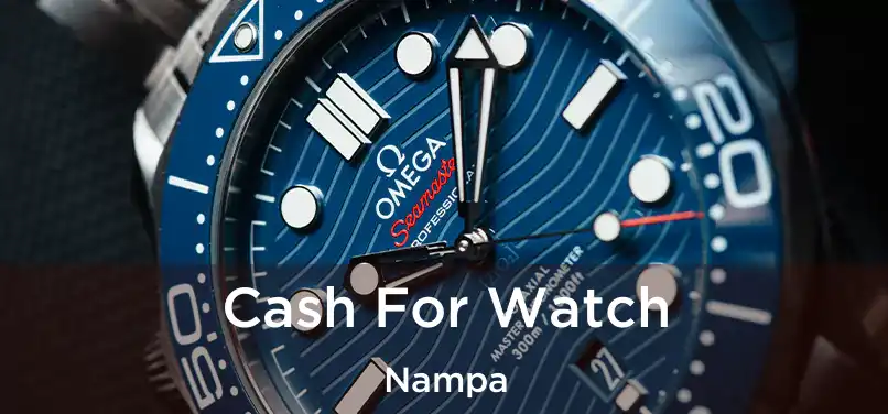  Cash For Watch Nampa