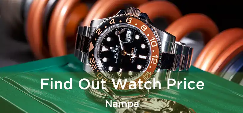  Find Out Watch Price Nampa