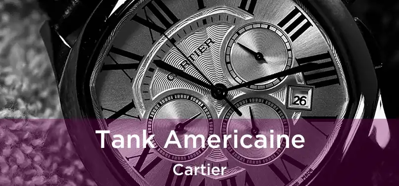  Tank Americaine Cartier