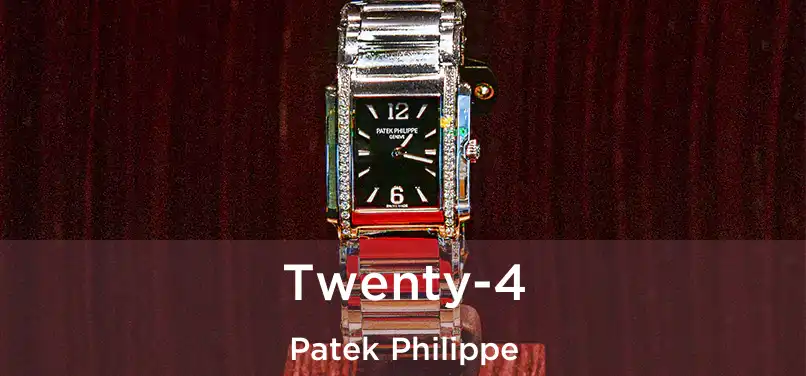  Twenty-4 Patek Philippe