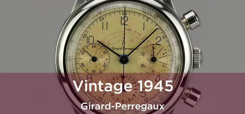  Vintage 1945 Girard-Perregaux