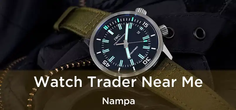  Watch Trader Near Me Nampa